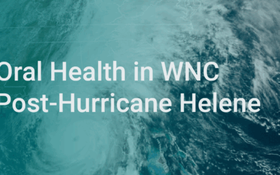 Oral Health in WNC Post-Hurricane Helene